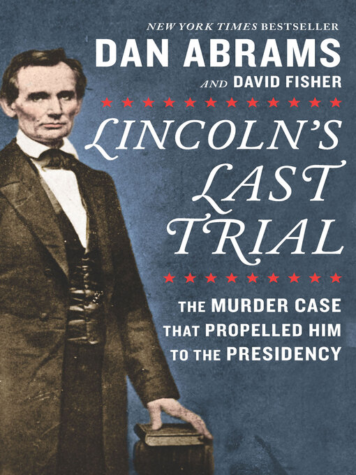 Title details for Lincoln's Last Trial by Dan Abrams - Available